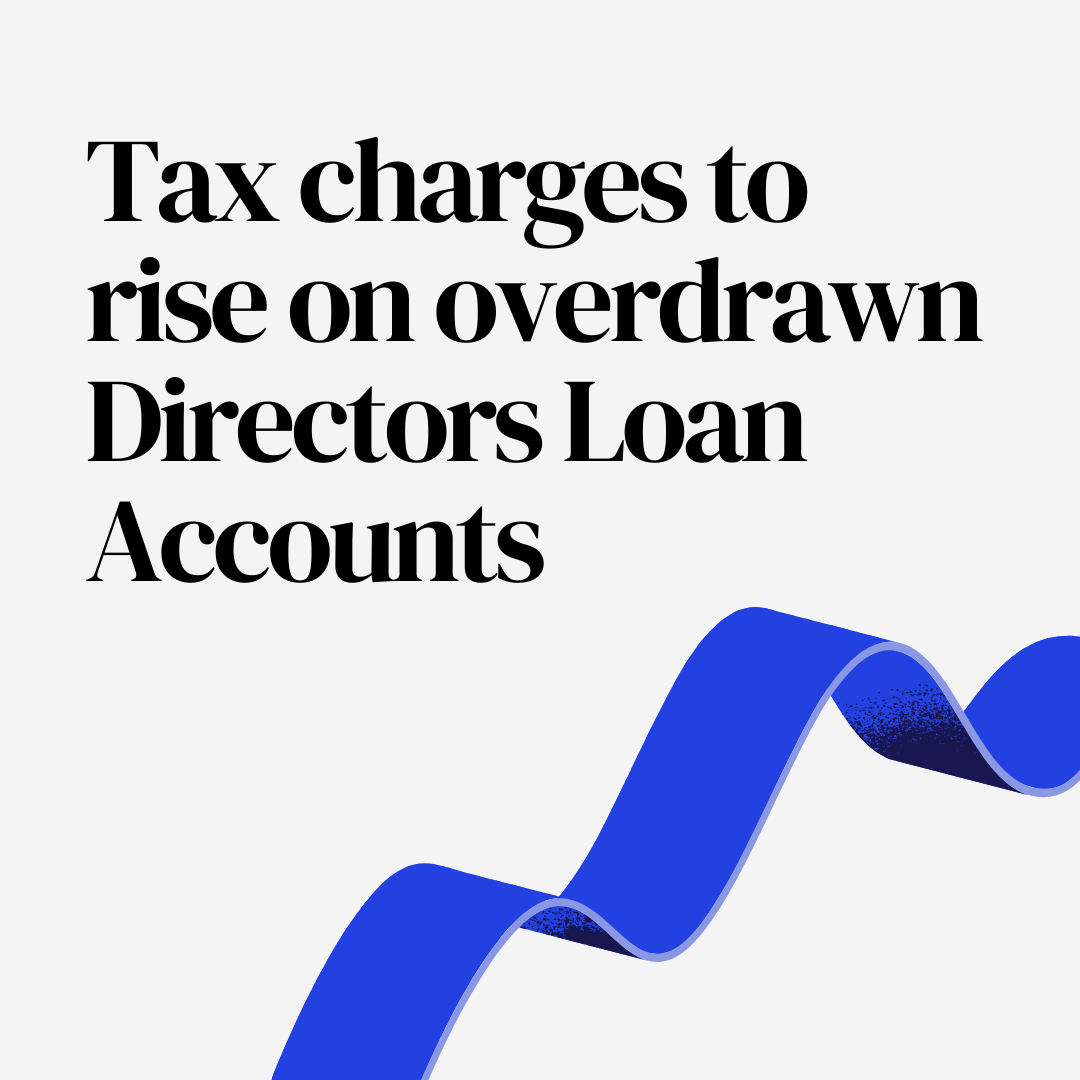 Tax charges to rise on overdrawn DLAs.png