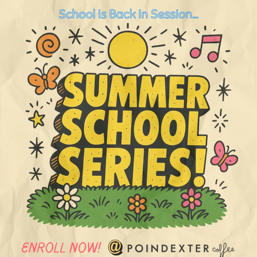 Summer School Series at Poindexter Coffee (The Graduate Hotel)