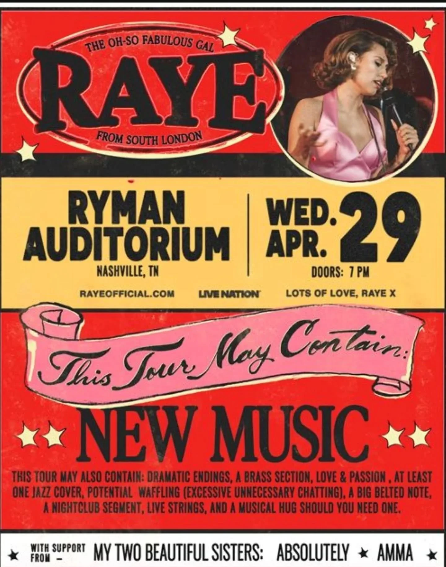 ICYMI! 🎶 RAYE &ndash; THIS TOUR MAY CONTAIN NEW MUSIC with special guests (her sisters) ABSOLUTELY &amp; AMMA. ✨

📍 Ryman Auditorium, Nashville, TN
📅 Wednesday, April 29

🎟 Ticket UPDATE 》》》》 SOLD OUT!!!!《《《《《《

Get ready for new music, dramatic 