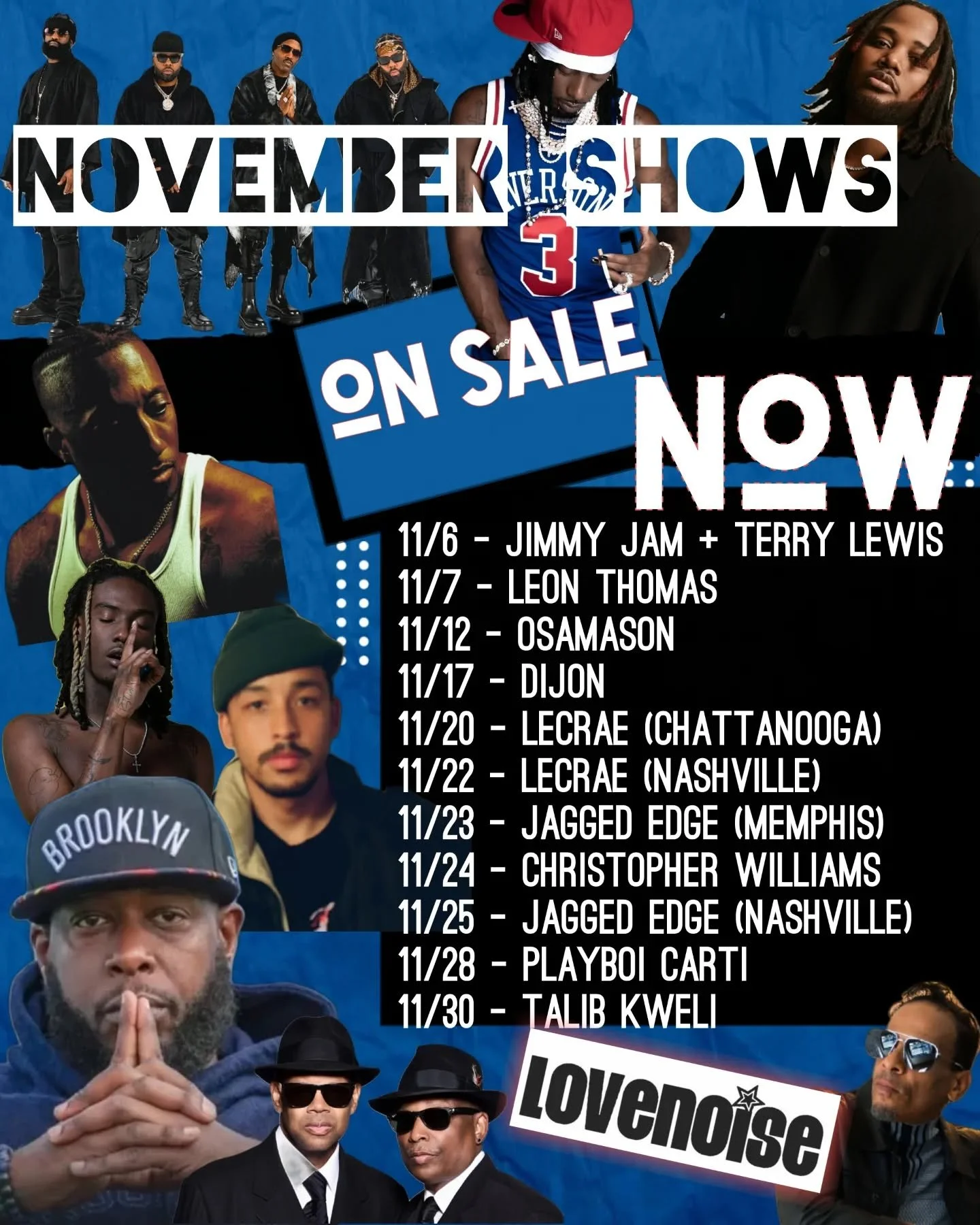 It's November, so for Lovenoise that means SHOW TIME! Grab a ticket to a concert...we have something for everyone....you will not regret it! Link in bio or Lovenoise.net #YepYep

11/6 - Jimmy Jam + Terry Lewis
11/7 - Leon Thomas
11/12 - Osamason
11/1