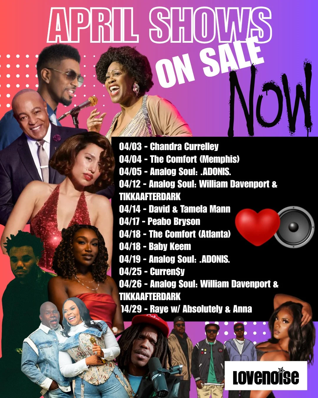 Our APRIL lineup has officially dropped🔥Go to Lovenoise.net to get tickets before they are gone! ⁠
⁠
APRIL CALENDAR❤️🔊⁠
04/03 - Chandra Currelley⁠
04/04 - The Comfort (Memphis)⁠
04/05 - Analog Soul: .ADONIS.⁠
04/12 - Analog Soul: William Davenport 