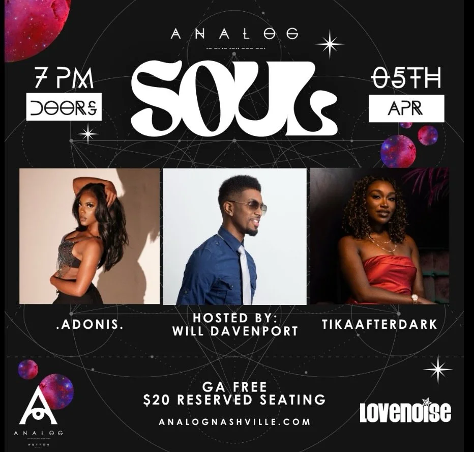 SUNDAY = SOUL. ✨

Nashville, this is your official reset.

Join us this April 5th at Analog Soul&mdash;where the vibe is smooth, the energy is grown, and the music hits exactly how it should.

🎤 Featuring: Adonis
🎙 Hosted by: Will Davenport
🎧 Soun