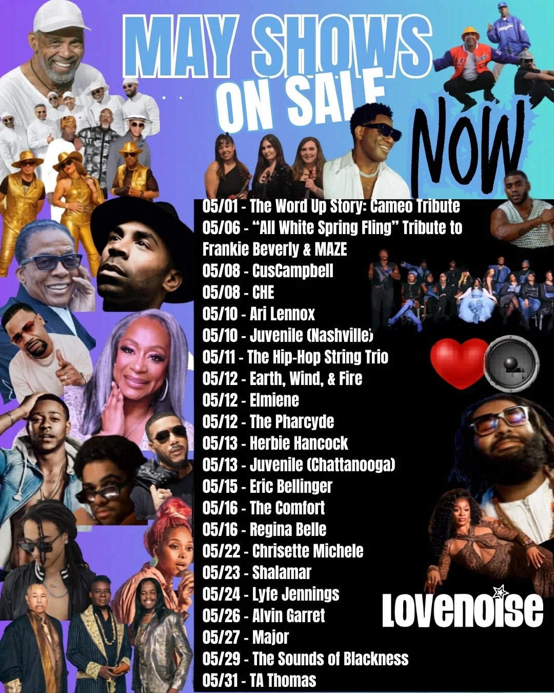 Our MAY lineup has officially dropped🔥Go to Lovenoise.net to get tickets before they are gone! ⁠
⁠
MAY CALENDAR❤️🔊⁠
05/01 - The Word Up Story: Cameo Tribute⁠
05/06 - &ldquo;All White Spring Fling&rdquo; Tribute to Frankie Beverly &amp; MAZE⁠
05/08 