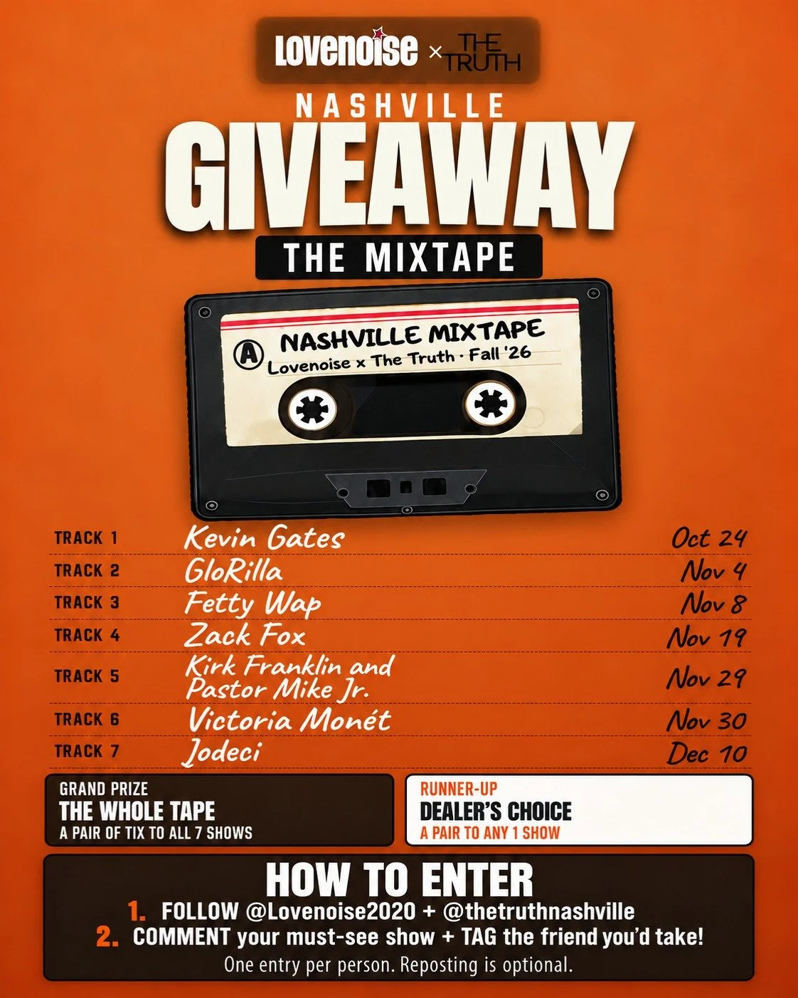 NASHVILLE, WIN THE WHOLE TAPE. 📼🔥 and check out Nashville's newest venue The Truth!

Lovenoise x The Truth are giving your fall concert calendar an upgrade!

🎟️ GRAND PRIZE &mdash; THE WHOLE TAPE
One winner gets a PAIR OF TICKETS TO ALL 7 SHOWS. T