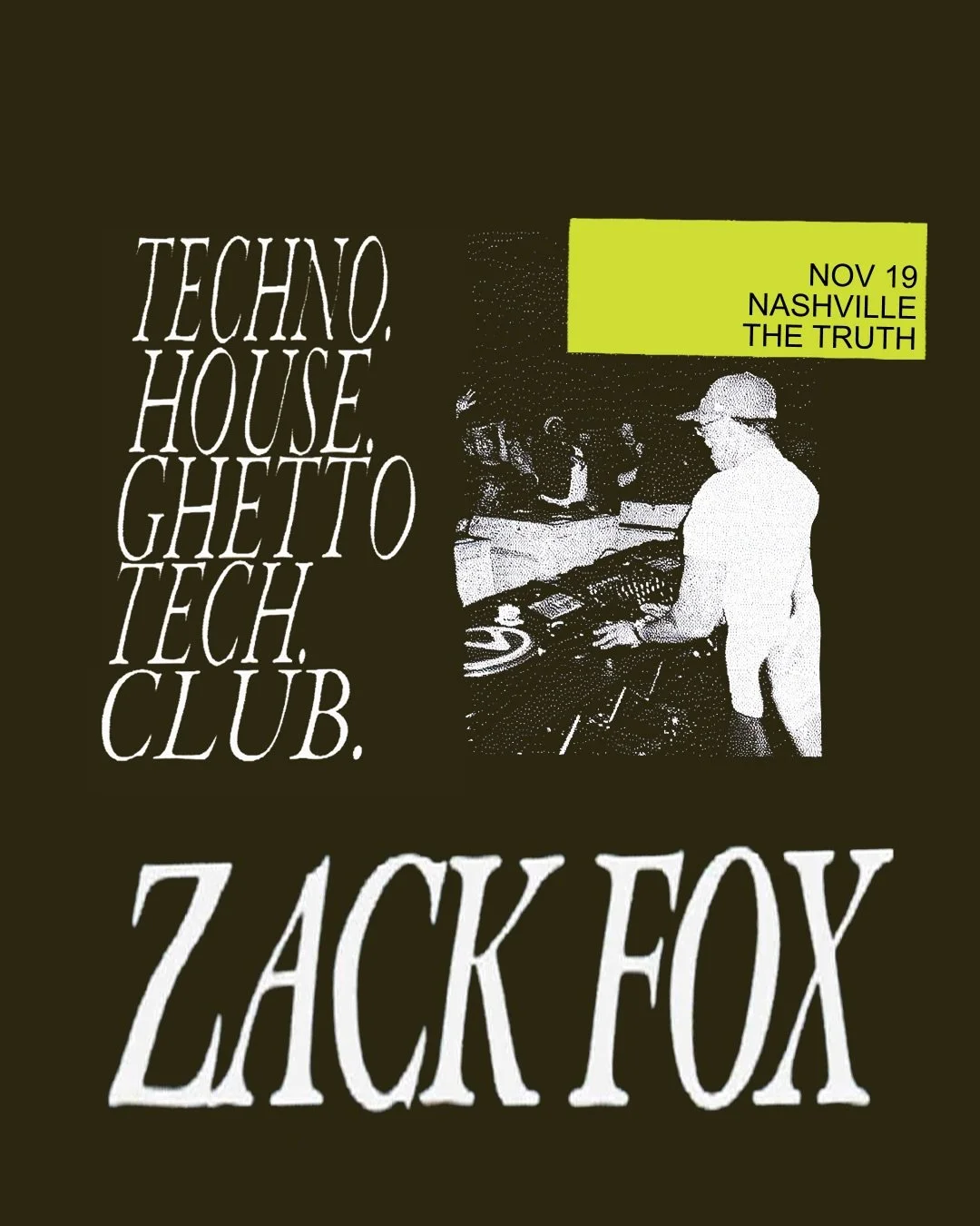 🎧 ZACK FOX IS TAKING OVER THE DECKS! 🔥

Nashville, get ready for a different kind of night! 

Zack Fox brings his techno sound to The Truth on November 19 for a late-night experience packed with heavy beats, unexpected drops, and high-energy vibes.