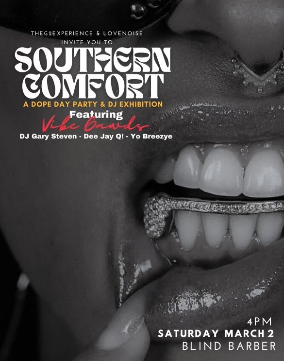 Southern Comfort : A Dope Day Party and DJ Exhibition — Lovenoise