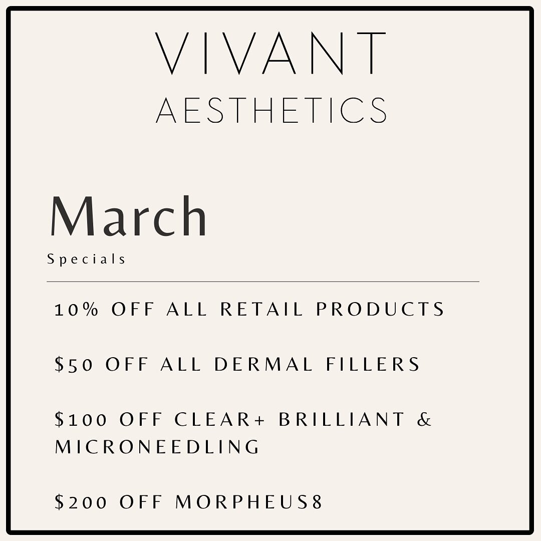 Vivant Aesthetics March Specials!

Call us to schedule an appointment or pre-pay for the treatment of your choice. Specials good through March 31st. 

#microneedling #morpheus8 #dermalfillers #clearandbrilliant #beauty #juvederm #restylane #revanceae