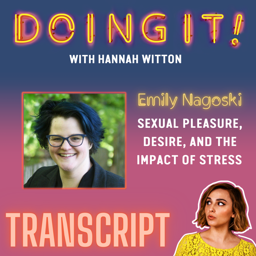 Sexual Pleasure, Desire and the Impact of Stress with Emily Nagoski | Transcript