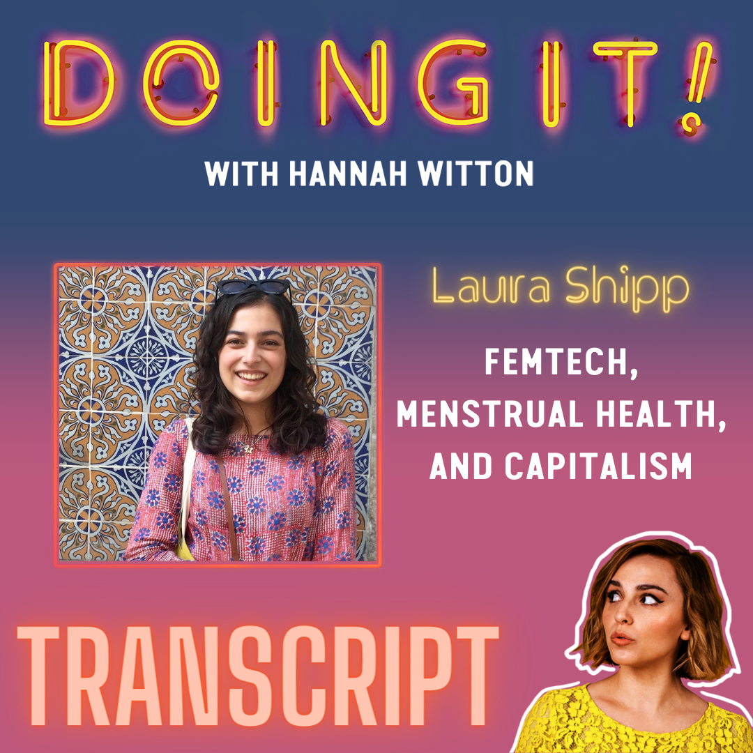 FemTech, Menstrual Health and Capitalism with Laura Shipp | Transcript