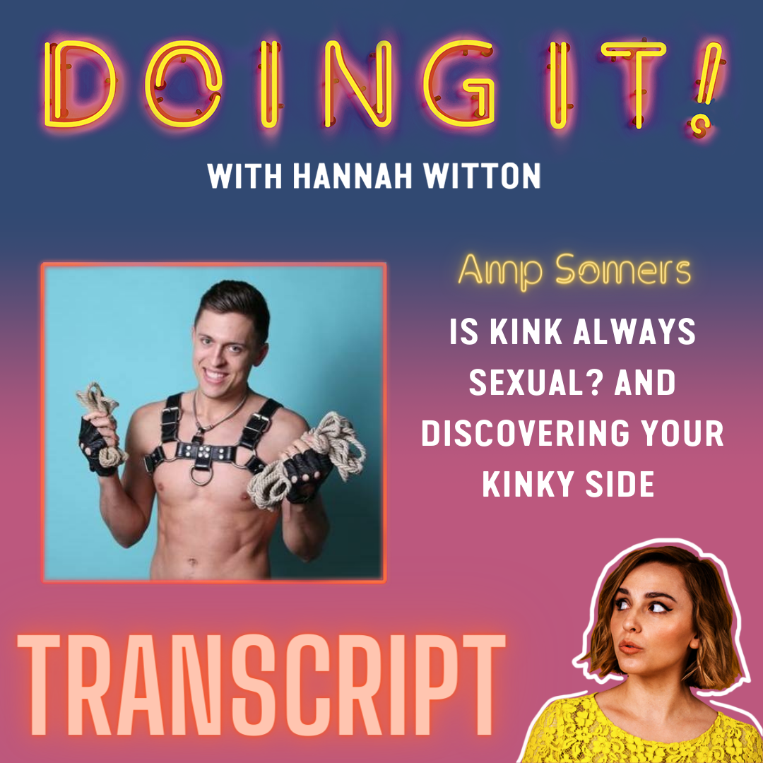 Is Kink Always Sexual? and Discovering Your Kinky Side with Amp Somers | Transcript