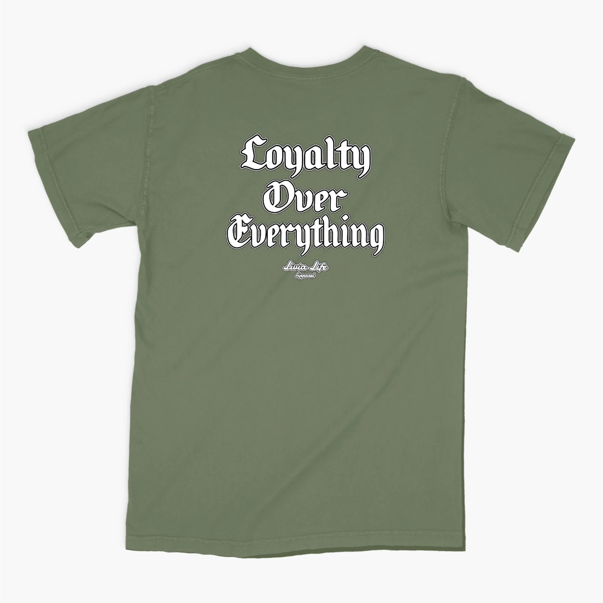Loyalty Over Everything - Olive — LIVIA LIFE APPAREL