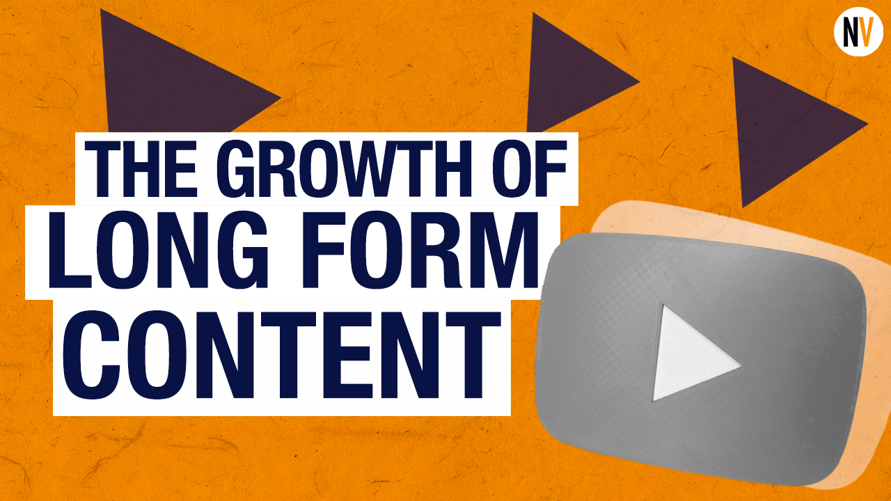 Why Long Form Content Is Having a Moment on YouTube