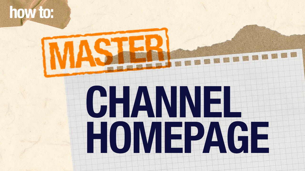 How to Optimise Your YouTube Channel Homepage