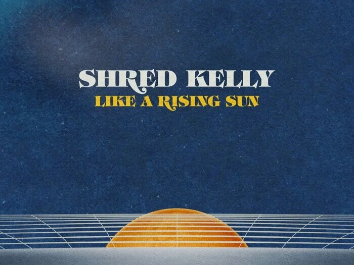 SHRED KELLY release new album LIKE A RISING SUN on 03/07/2020