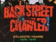 Back Street Crawler - The Atlantic Years 1975-1976