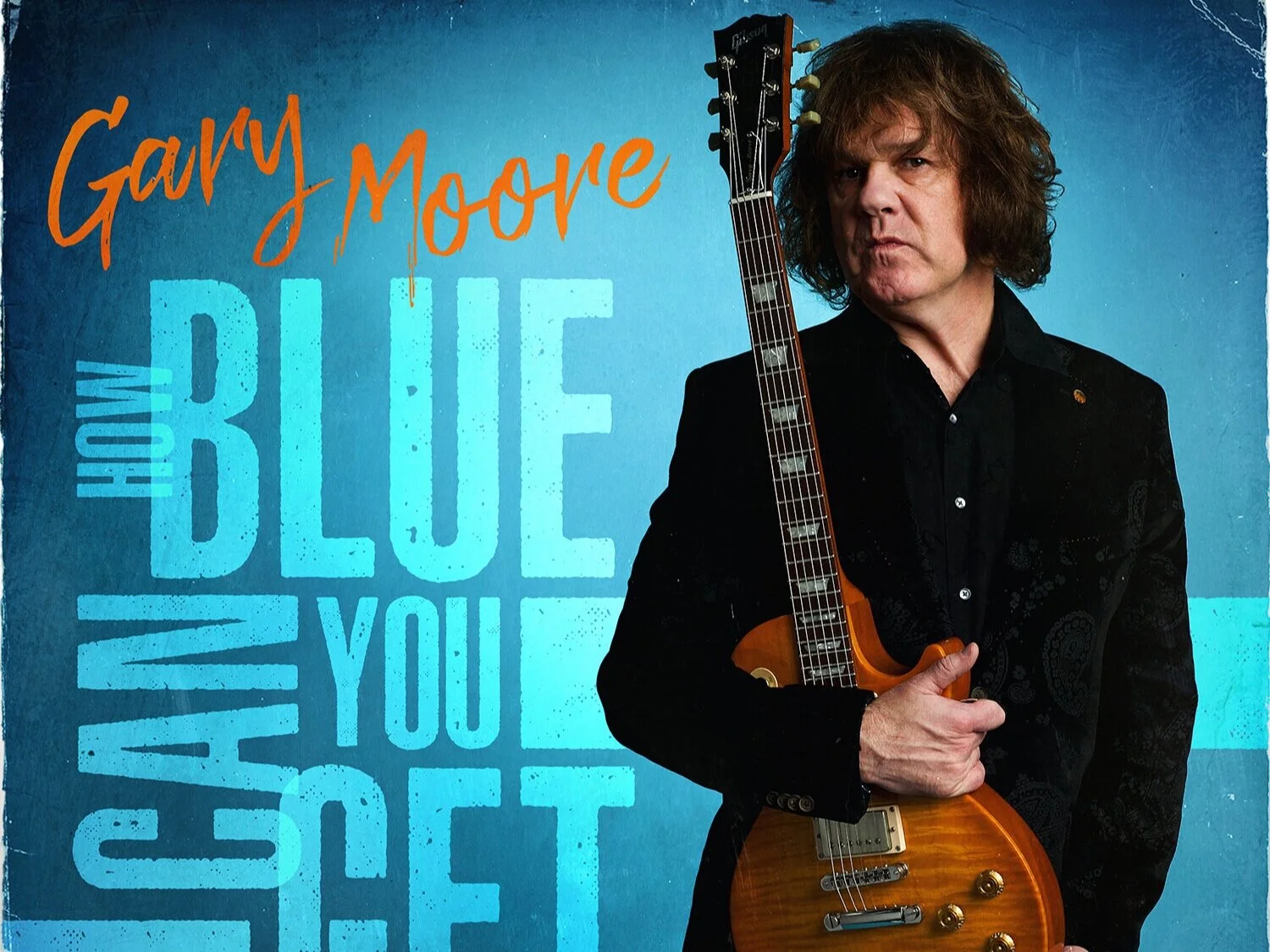 Gary Moore - new album How Blue Can You Get released 30/04/21 via Provogue