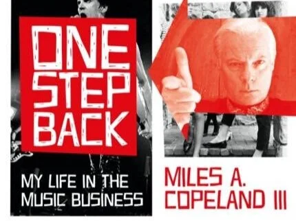 Miles Copeland's memoirs Two Steps Forward, One Step Back published 18/06/21