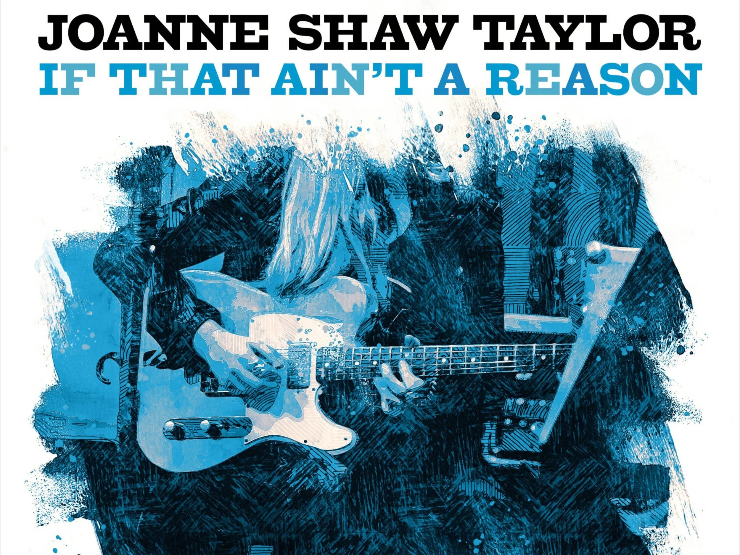 Joanne Shaw Taylor releases new single If That Ain't A Reason produced by Joe Bonamassa
