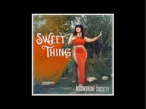 Moonshine Society - Sweet Thing