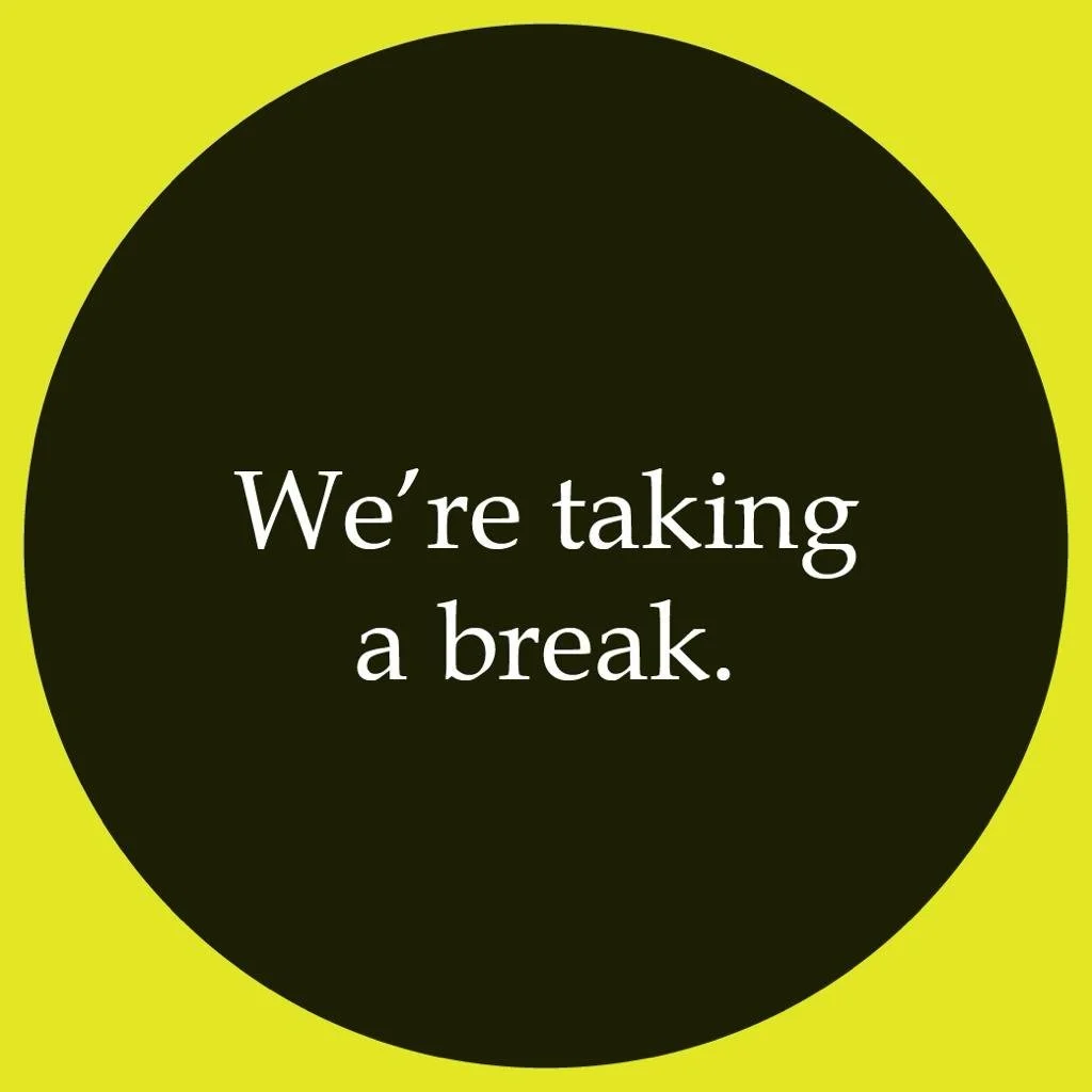 We're going on hiatus; see you in a year!