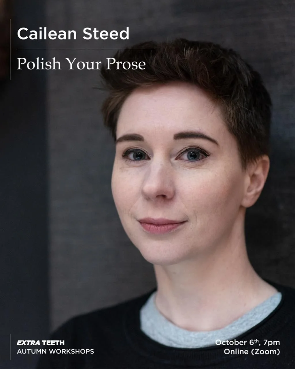 Autumn Workshop Online: Polish Your Prose with Cailean Steed. October 6th, 7pm, on Zoom