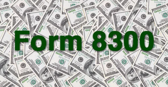 Large Cash Transactions with Your Business Must Be Reported to the IRS