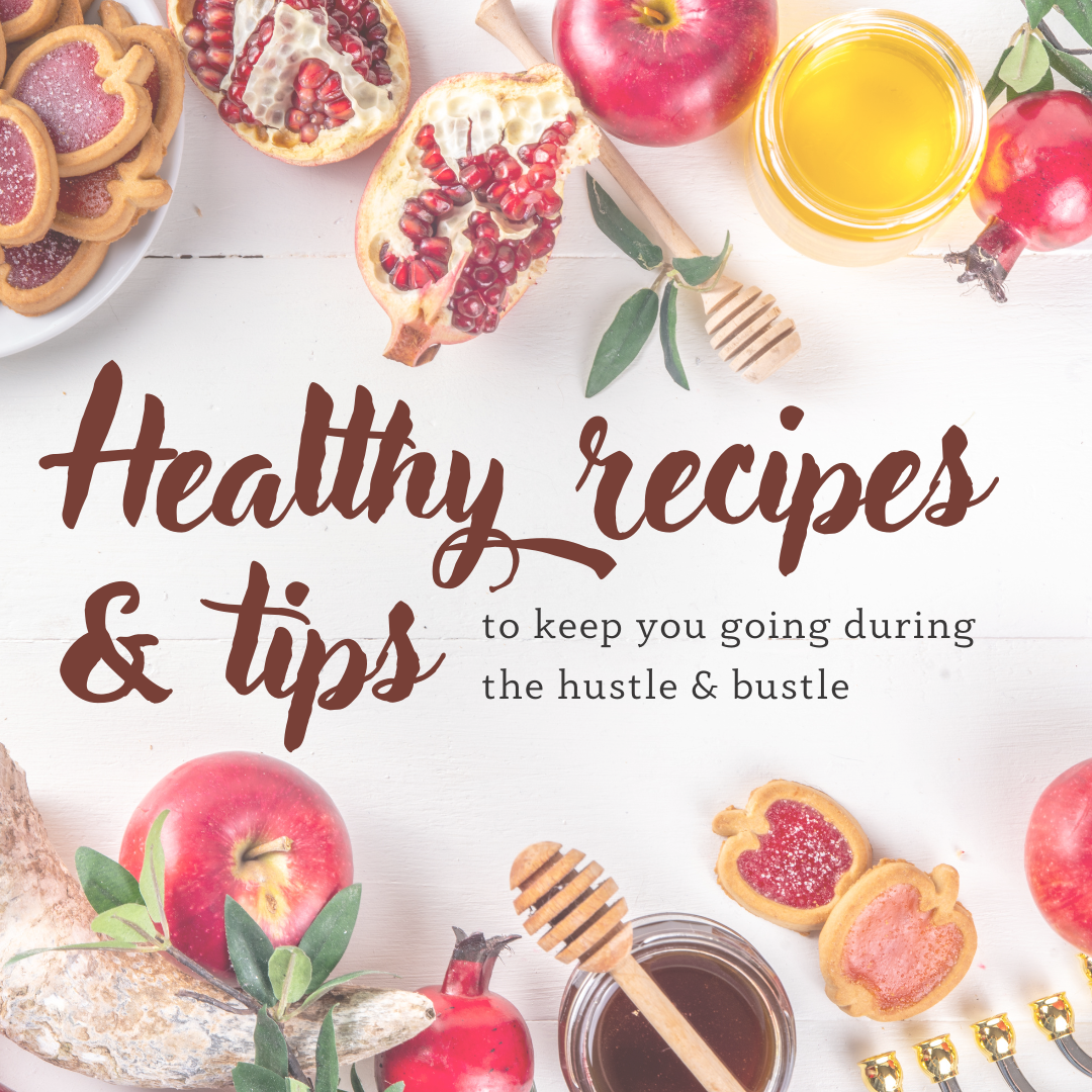 Healthy Recipes &amp; Tips to Keep You Going During the Holiday Hustle &amp; Bustle