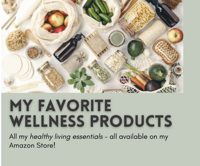My Favorite Health &amp; Wellness Items