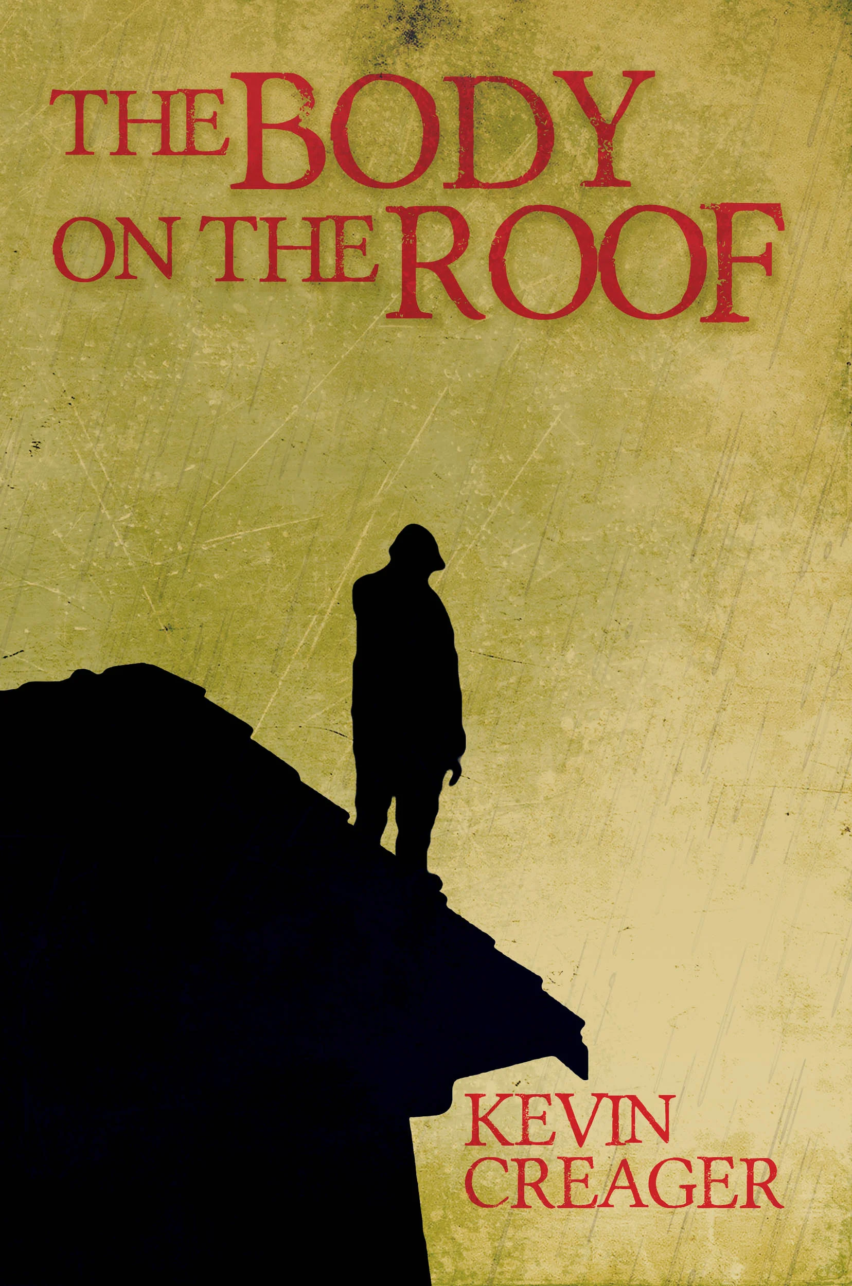 The Body on the Roof by Kevin Creager