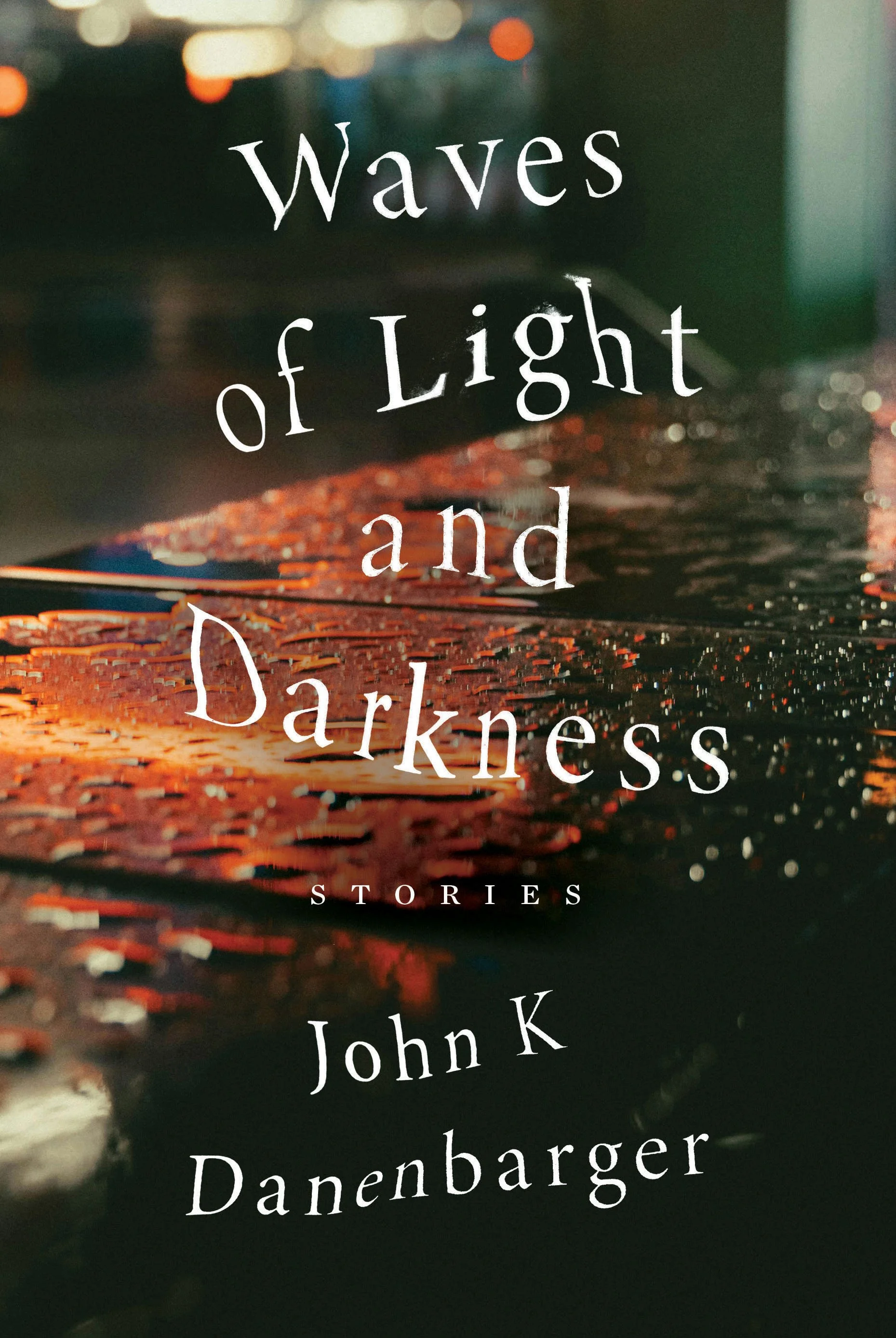 Waves of Light and Darkness by John K. Danenbarger