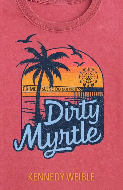 Dirty Myrtle by Kennedy Weible