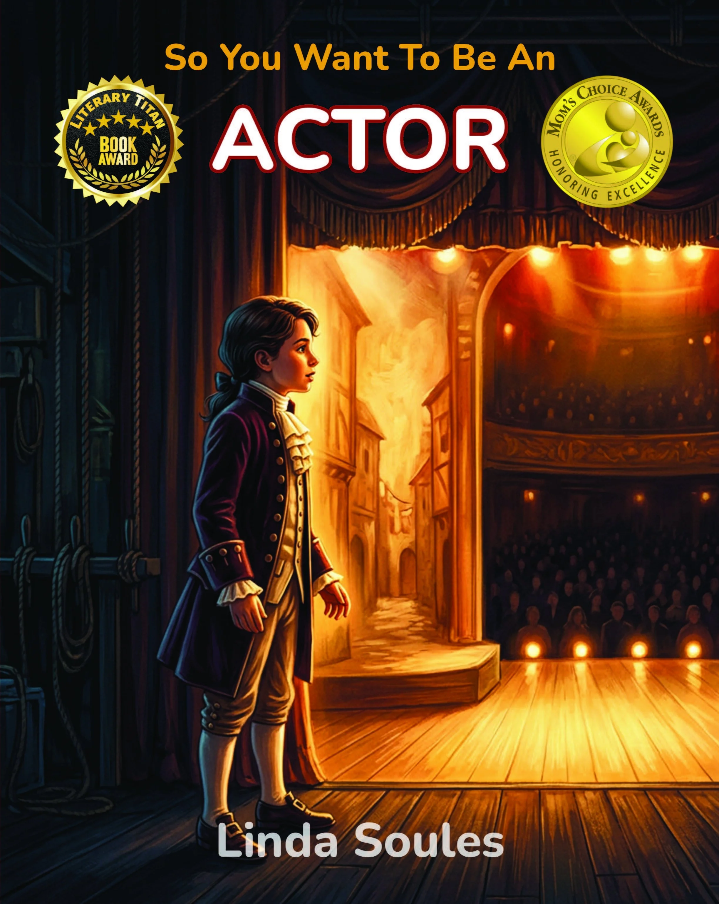 So You Want To Be An Actor by Linda Soules 