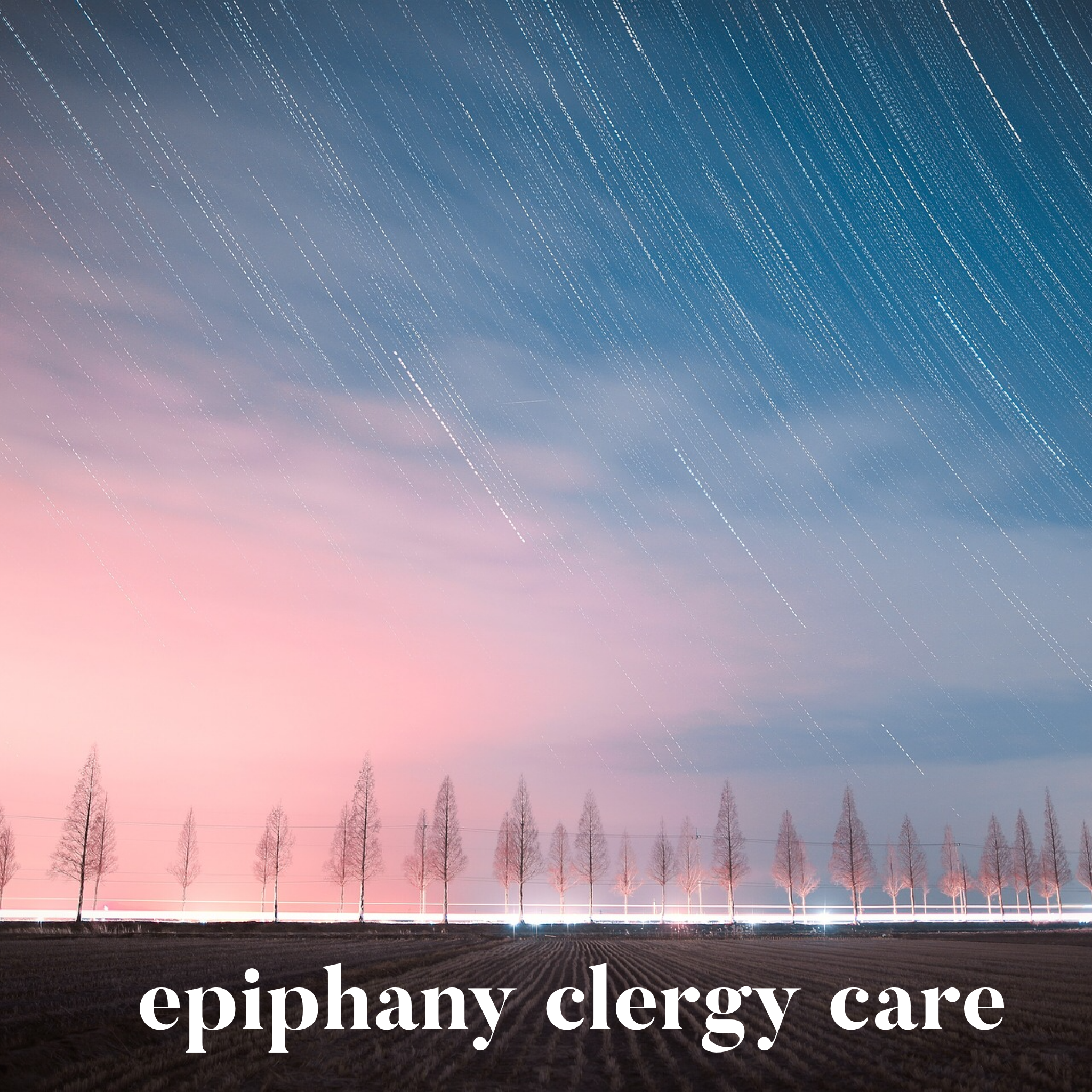 Epiphany Clergy Care: A group spiritual direction offering