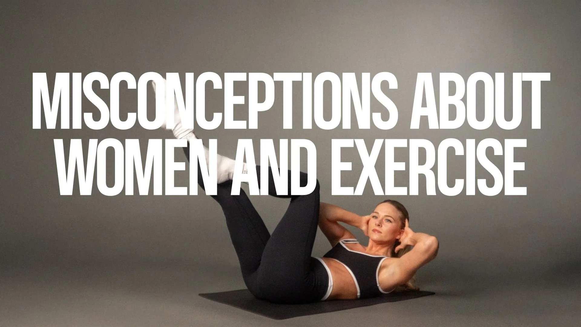 Common Misconceptions About Women and Exercise