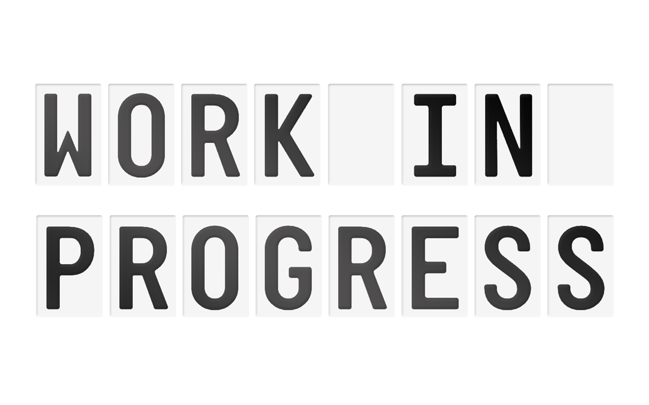 I Am A Work In Progress