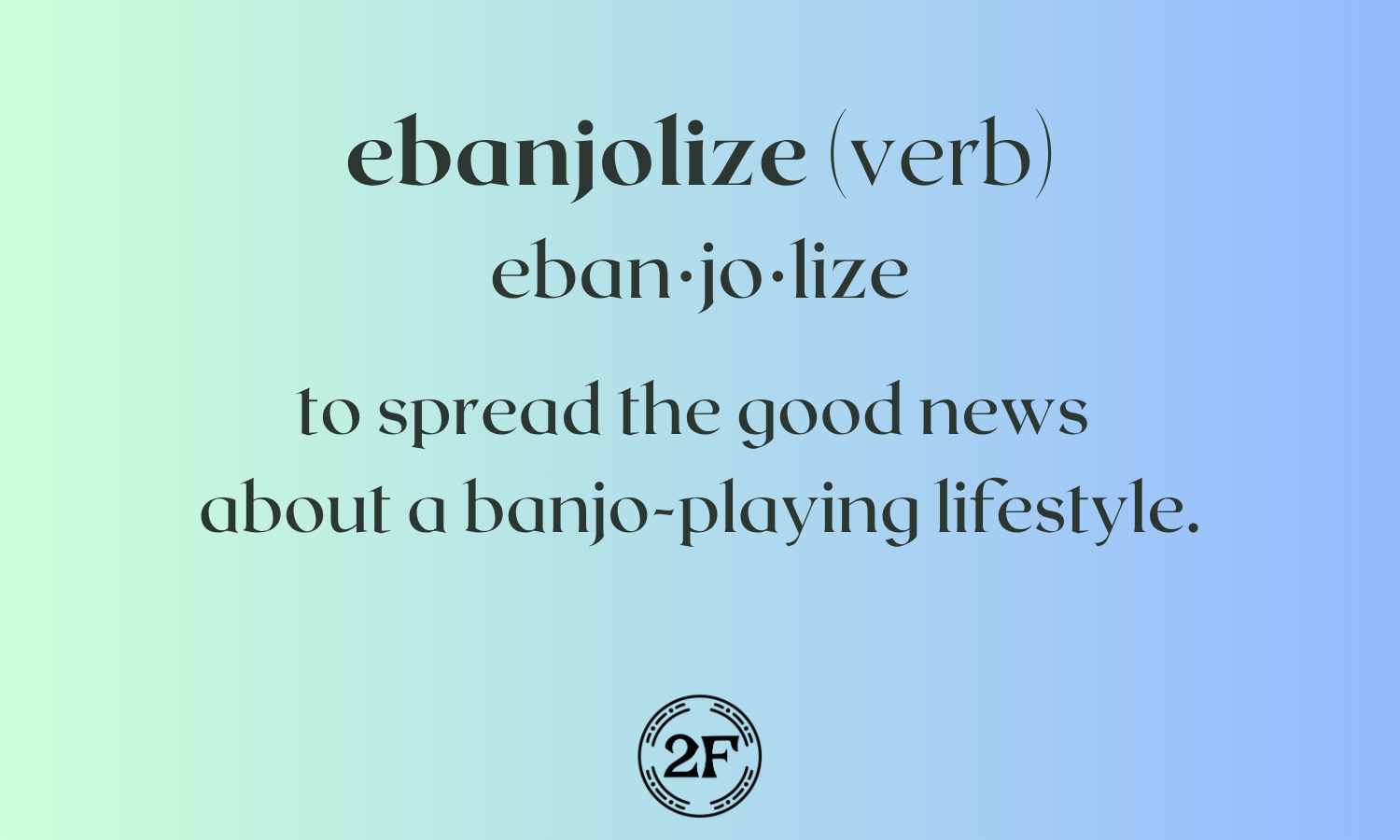 a rectangle with a playful defnition of the word "ebanjolize"
