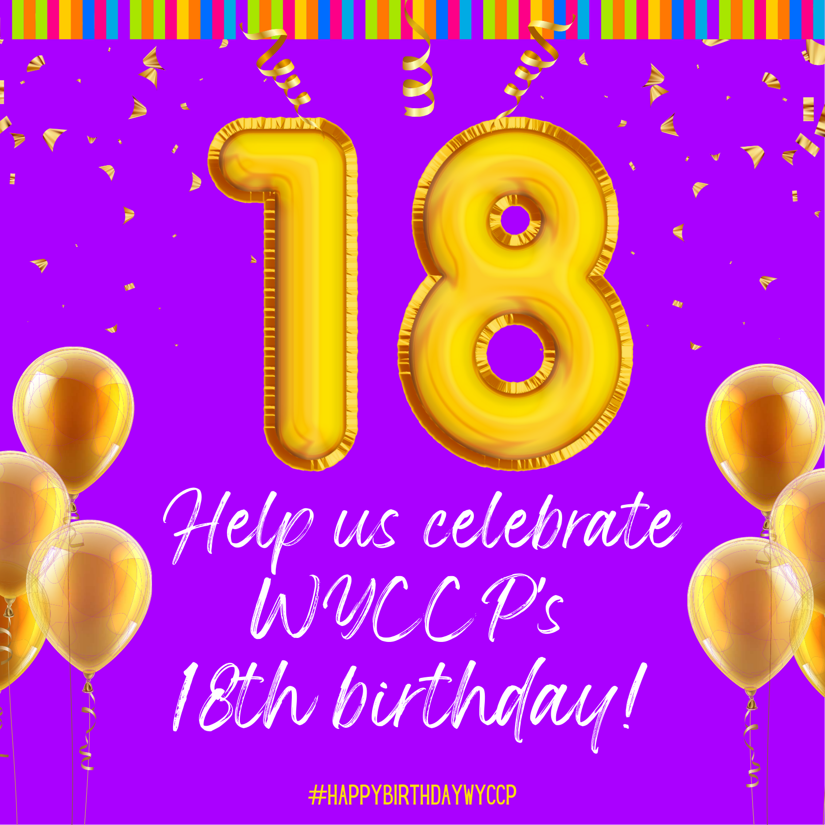 WYCCP is nearly 18! Help us celebrate by donating to our BIRTHDAY APPEAL!