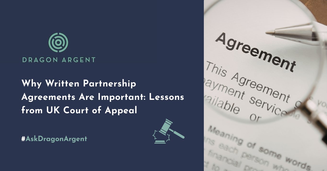 Why Written Partnership Agreements Are Important - Lessons from the UK Court of Appeal 