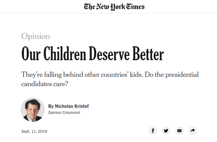 New York Times opinion column by Nicholas Kristof headlined Our Children Deserve Better, questioning whether presidential candidates will address children's wellbeing.