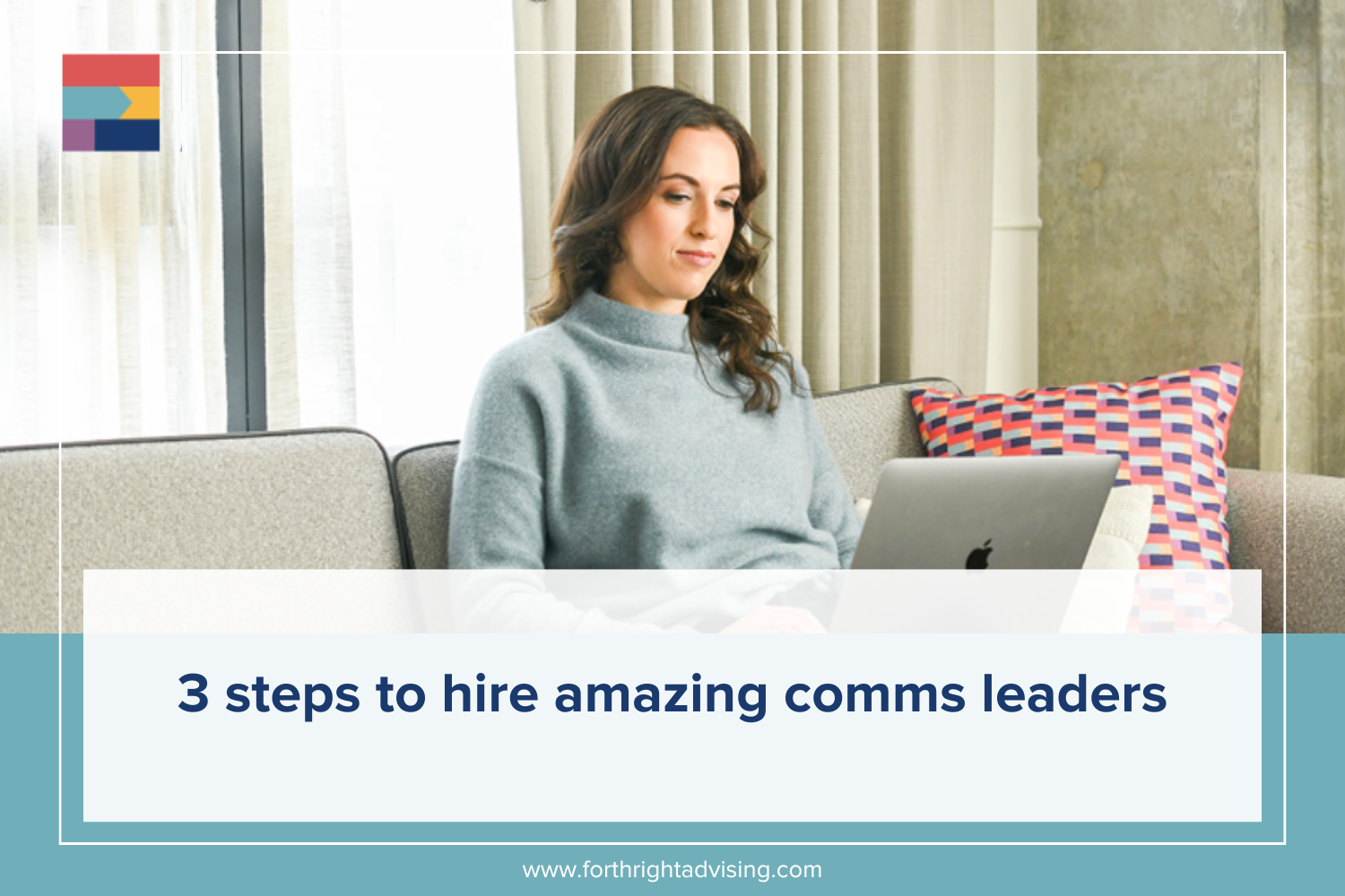 3 steps to hire amazing comms leaders  