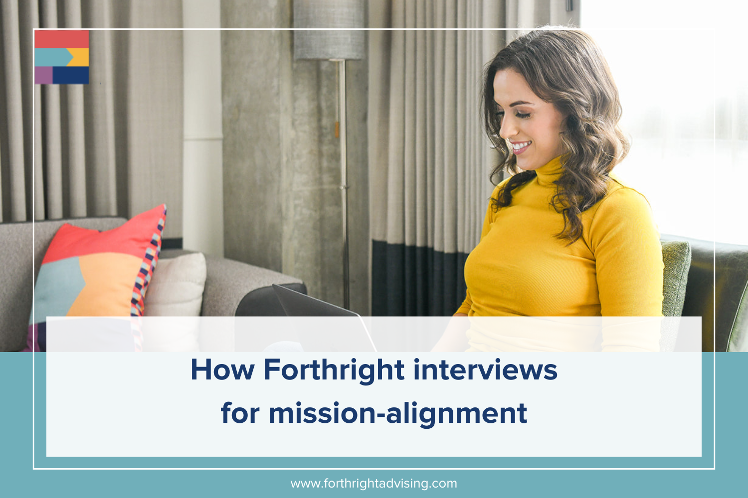 How Forthright interviews for mission-alignment 
