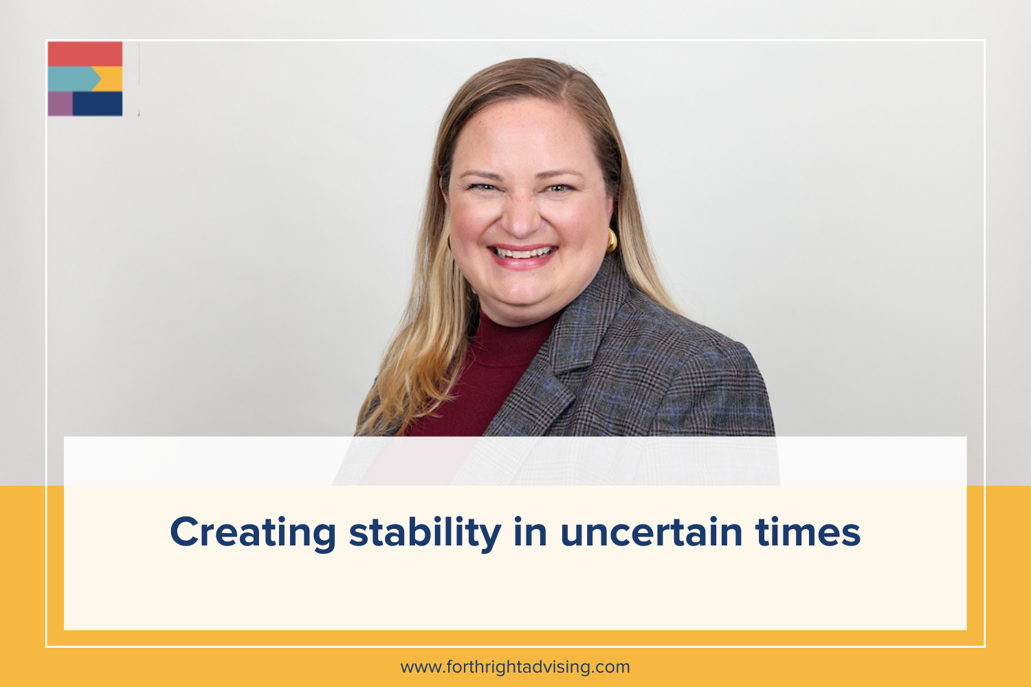 Creating stability in uncertain times