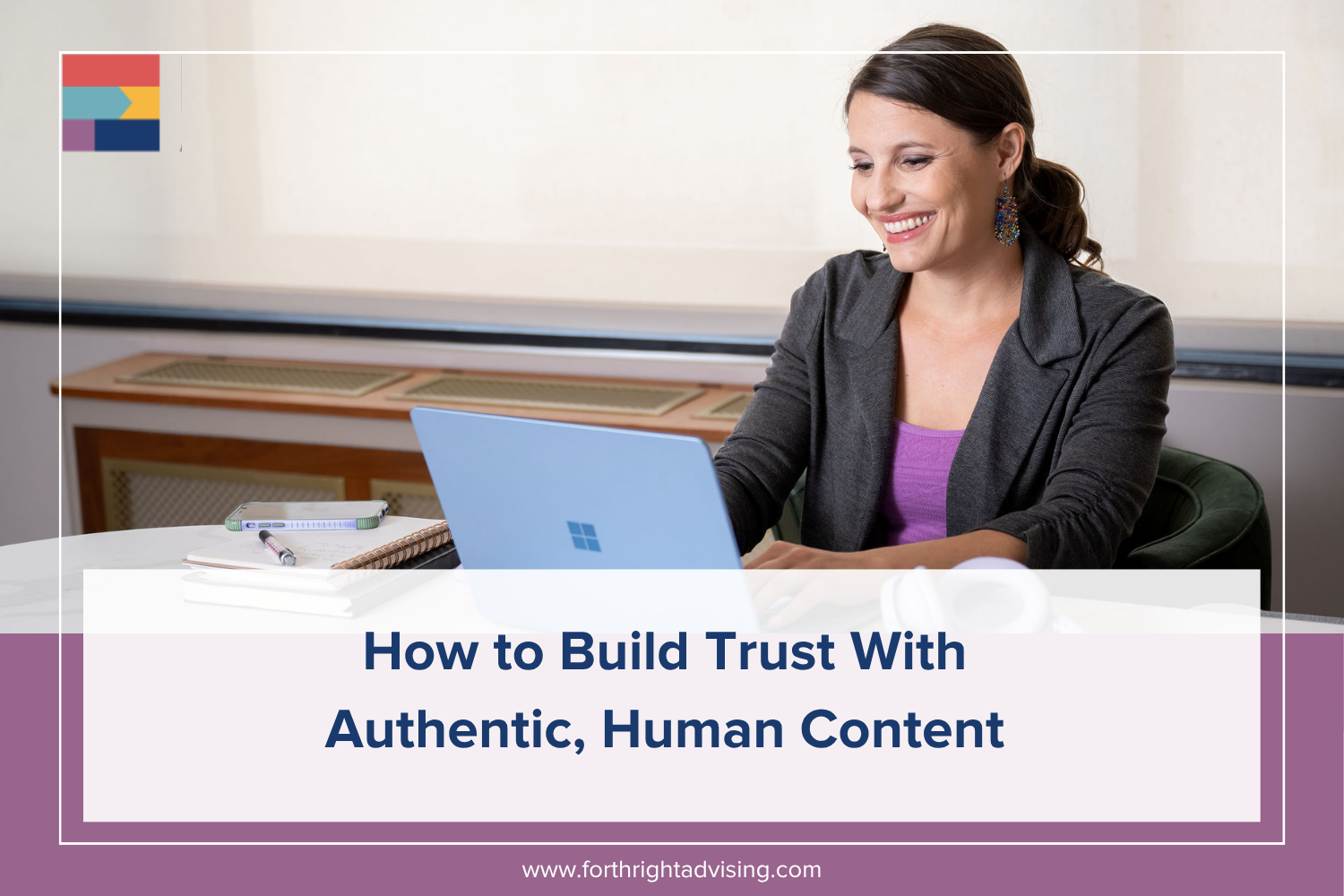 How to Build Trust With Authentic, Human Content 