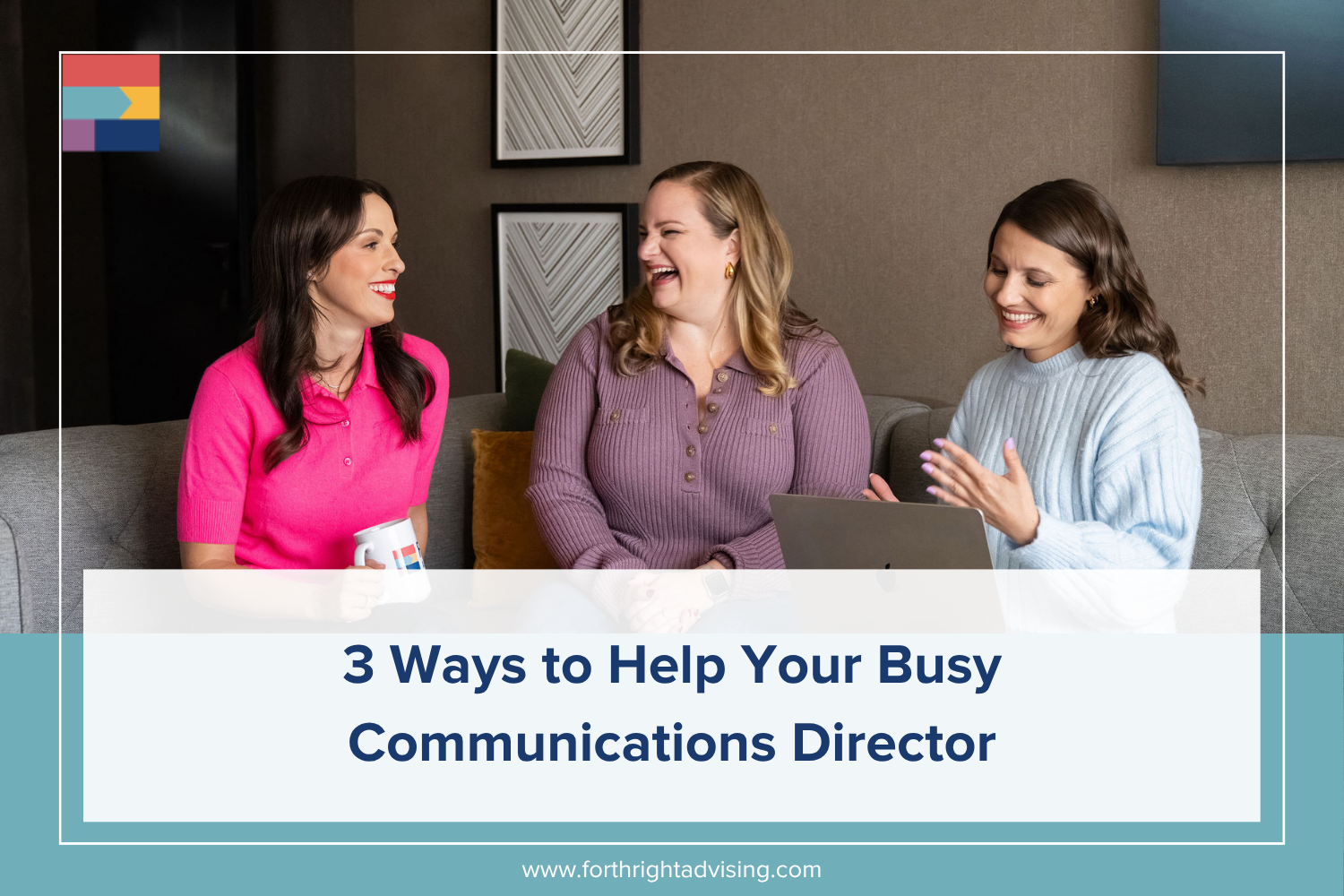 3 Ways to Help Your Busy Communications Director
