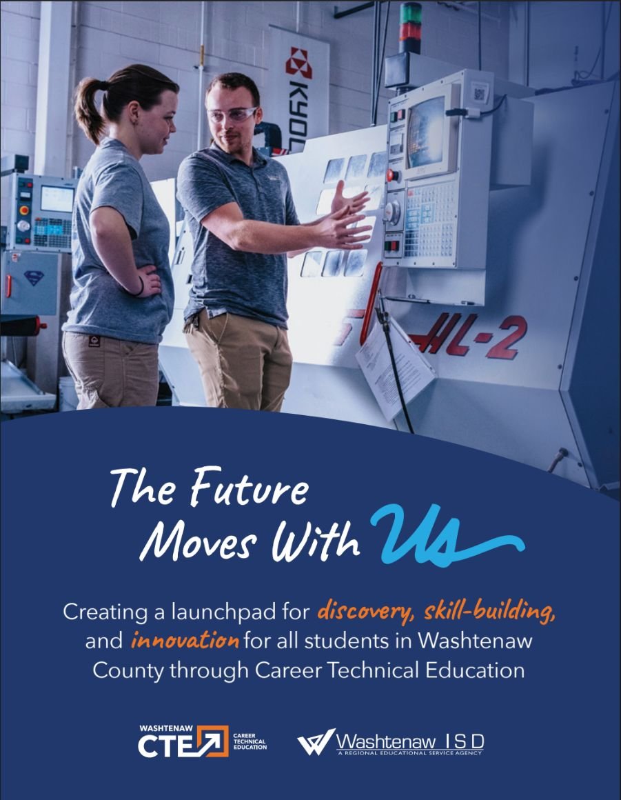 Washtenaw County Career Technical Education report showing hands-on manufacturing training and the tagline The Future Moves With Us.