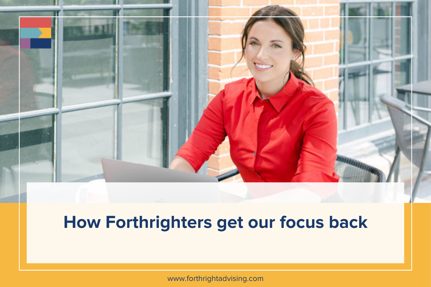 Cover photo with blog title and picture of Forthright VP Zoe sits at a table with a laptop while smiling.