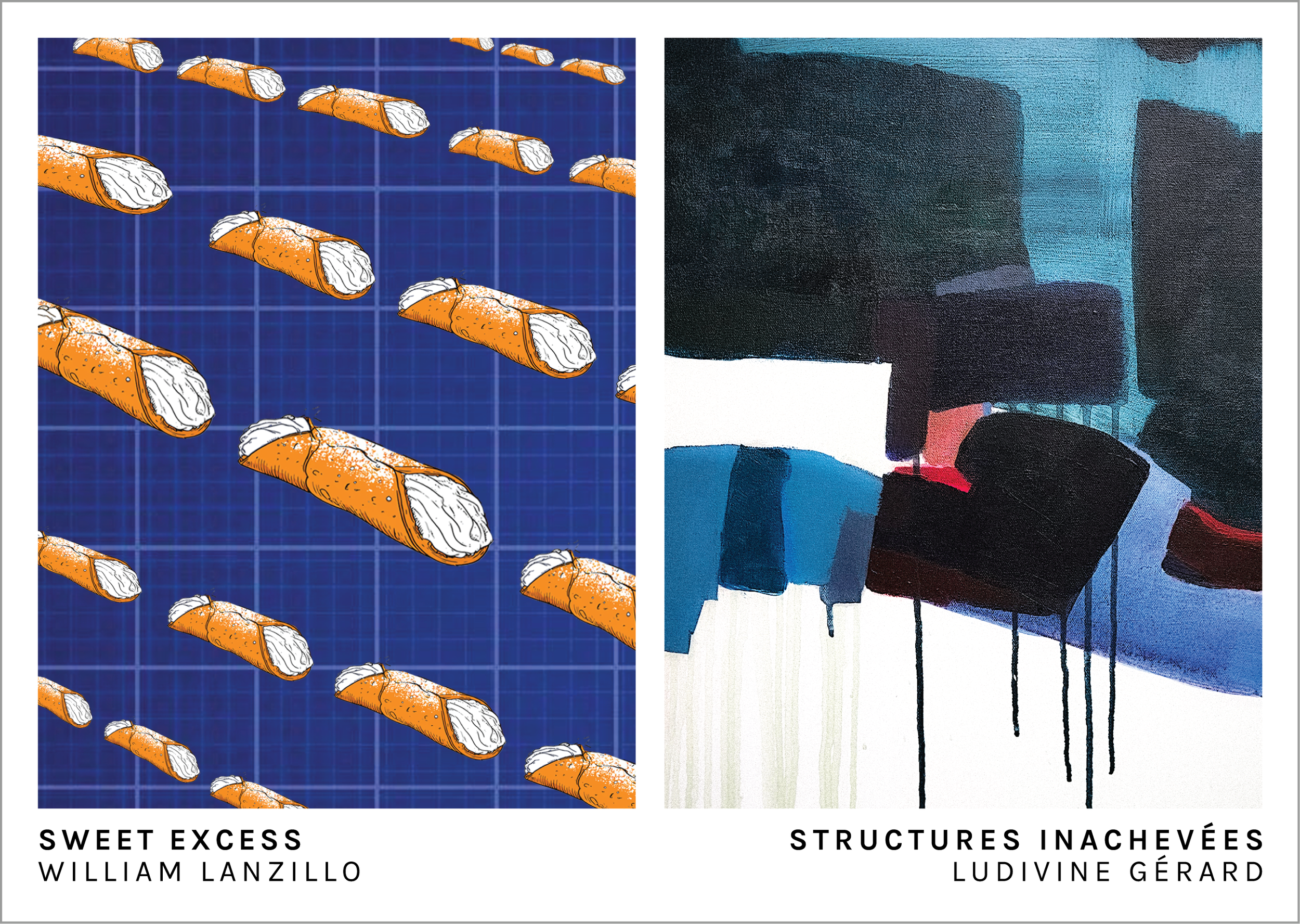 "Sweet Excess" by William Lanzillo & "Structures Inachevées" by Ludivine Gérard