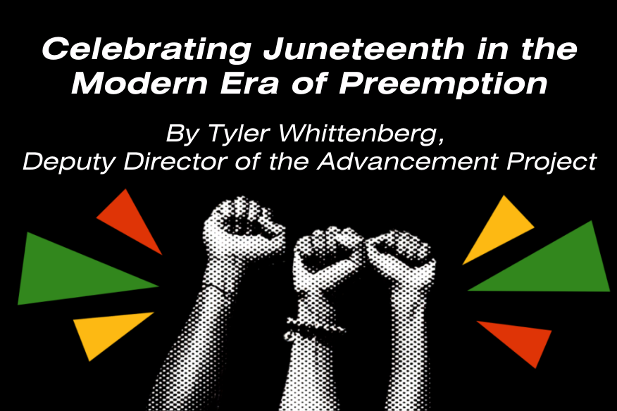 Celebrating Juneteenth in the Modern Era of Preemption