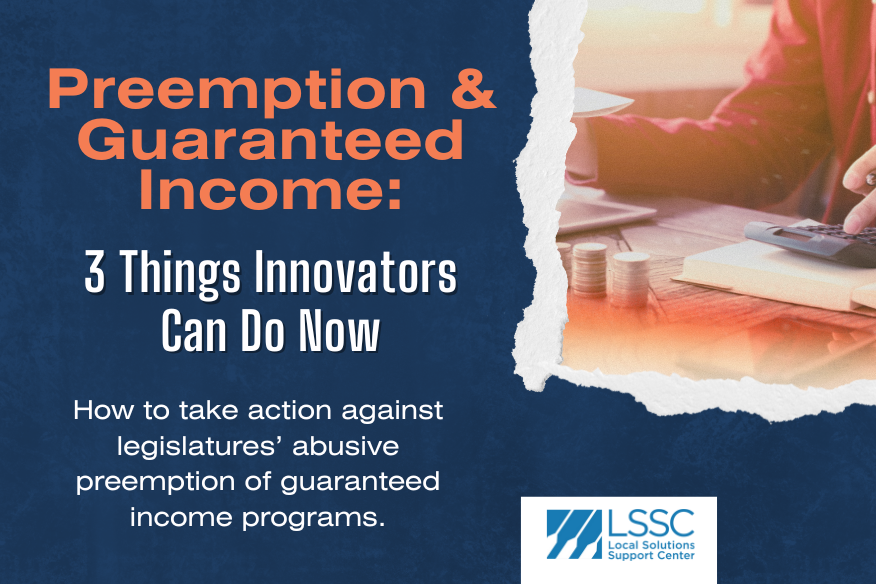 Preemption and Guaranteed Income: Three Things Innovators Can Do Now