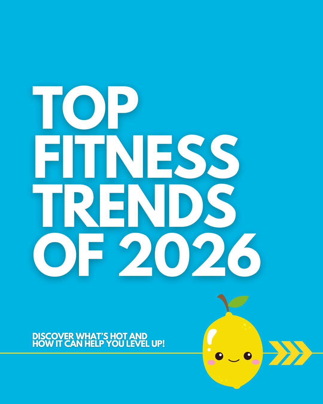 Top Fitness Trends of 2026: What’s Hot and How to Use Them 🍋